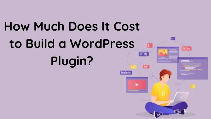 How Much Does It Cost to Build a WordPress Plugin?
